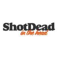 Shot Dead In The Head - Εκπτωτικά Κουπόνια & Προσφορές